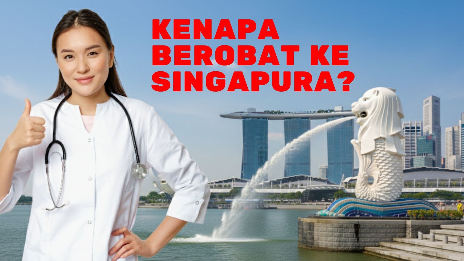 Kenapa Berobat ke Singapura?